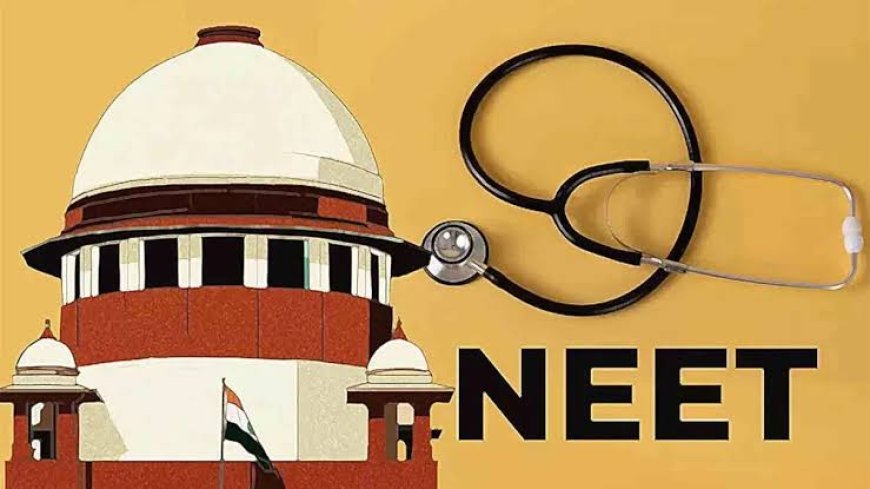 सुप्रीम कोर्ट ने NEET-UG 2024 परीक्षा रद्द करने से किया इंकार